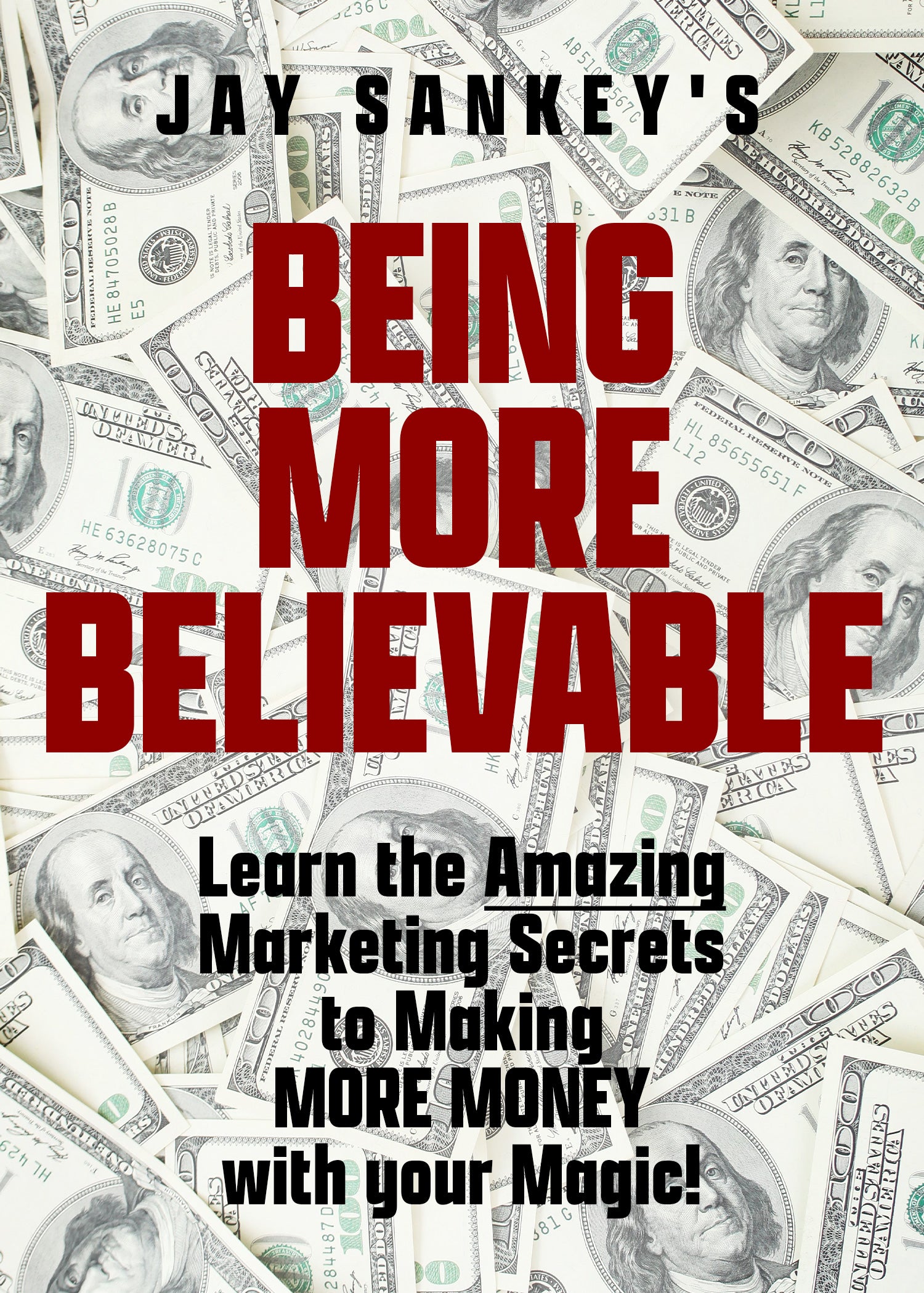 BEING MORE BELIEVABLE