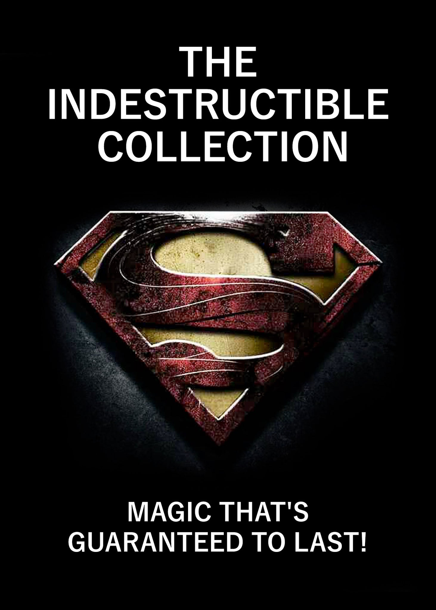 INDESTRUCTIBLE COLLECTION